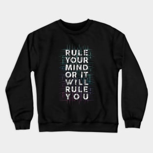 Rule Your Mind Crewneck Sweatshirt